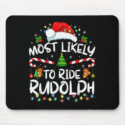 Most Likely To Ride Rudolph Funny Christmas Holida Muismat (Voorkant)