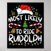 Most Likely To Ride Rudolph Funny Christmas Holida Poster (Voorkant)
