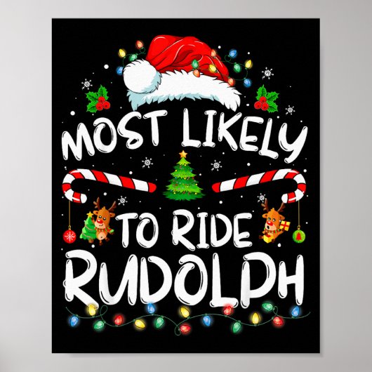 Most Likely To Ride Rudolph Funny Christmas Holida Poster (Voorkant)
