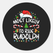 Most Likely To Ride Rudolph Funny Christmas Holida Ronde Sticker (Voorkant)