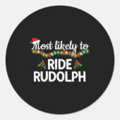 Most Likely To Ride Rudolph Funny Family Matching Ronde Sticker (Voorkant)