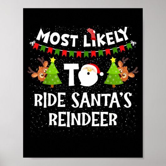 Most Likely To Ride Santas Reindeer Family Funny C Poster (Voorkant)