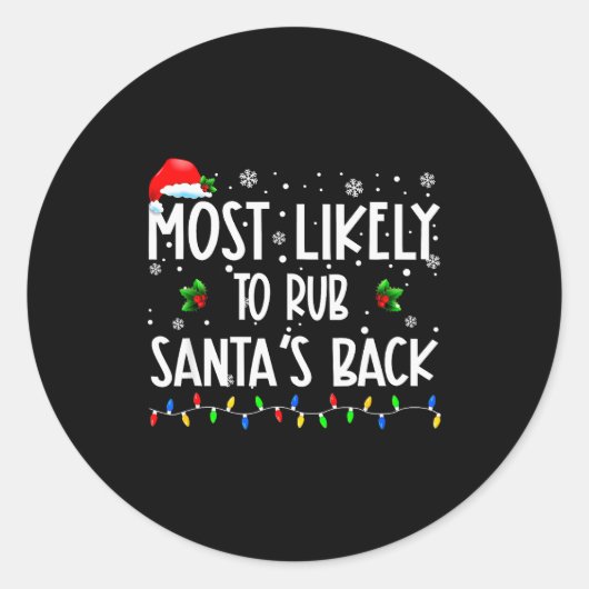 Most Likely To Rub Santa's Back Christmas Matching Ronde Sticker (Voorkant)