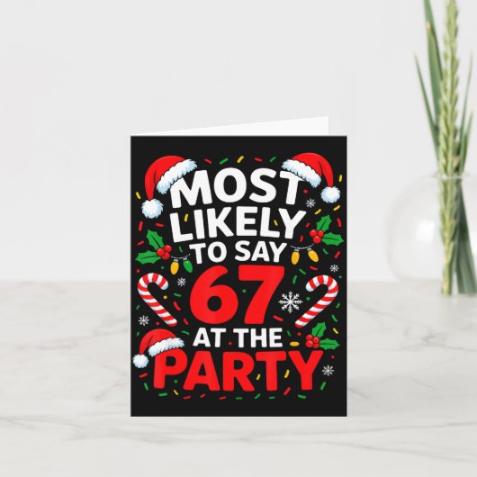 Most Likely To Say 67 At The Party Funny Christmas Kaart (Voorkant)