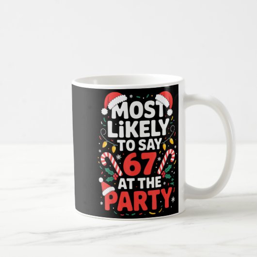 Most Likely To Say 67 At The Party Funny Christmas Koffiemok (Rechts)