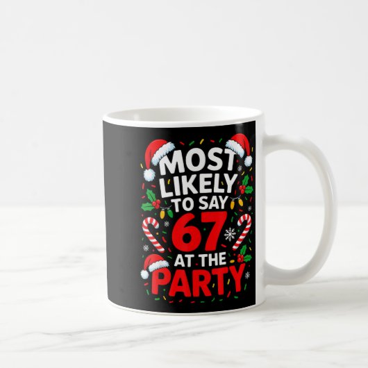 Most Likely To Say 67 At The Party Funny Christmas Koffiemok (Rechts)