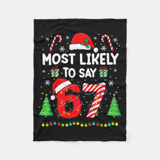 Most Likely To Say 67 Meme Six Seven Santa Christm Fleece Deken (Voorkant)