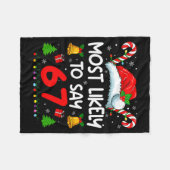 Most Likely To Say 67 Meme Six Seven Santa Christm Fleece Deken (Voorkant (Horizontaal))