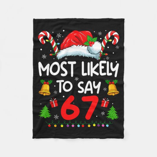 Most Likely To Say 67 Meme Six Seven Santa Christm Fleece Deken (Voorkant)