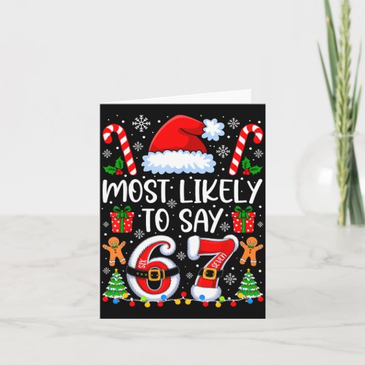 Most Likely To Say 67 Meme Six Seven Santa Christm Kaart (Voorkant)