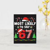 Most Likely To Say 67 Meme Six Seven Santa Christm Kaart (Gele Bloem)