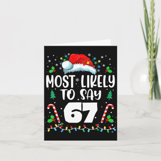 Most Likely To Say 67 Meme Six Seven Santa Christm Kaart (Voorkant)