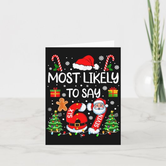Most Likely To Say 67 Meme Six Seven Santa Christm Kaart (Voorkant)