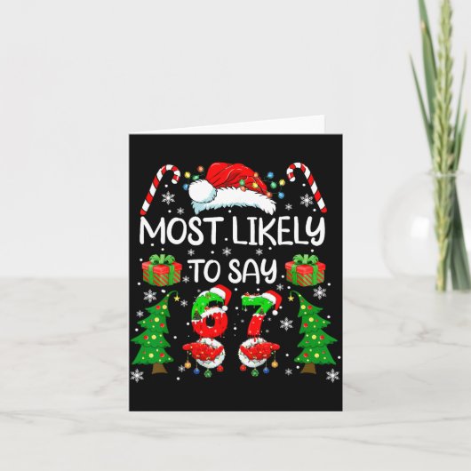 Most Likely To Say 67 Meme Six Seven Santa Christm Kaart (Voorkant)