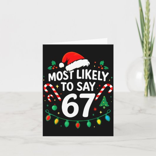 Most Likely To Say 67 Meme Six Seven Santa Christm Kaart (Voorkant)