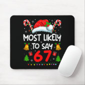 Most Likely To Say 67 Meme Six Seven Santa Christm Muismat (Met muis)