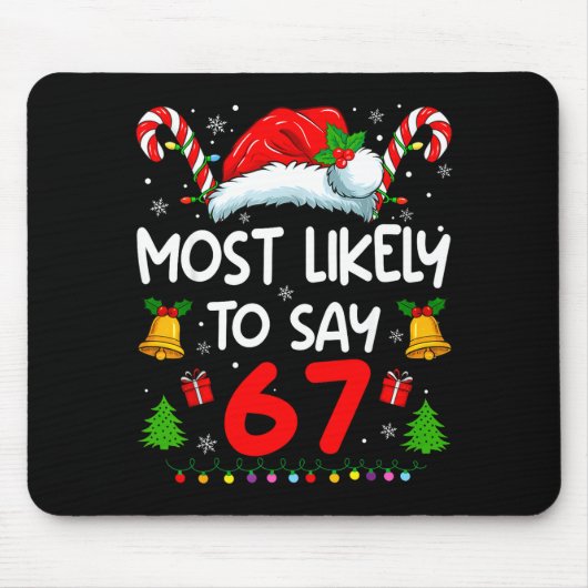 Most Likely To Say 67 Meme Six Seven Santa Christm Muismat (Voorkant)