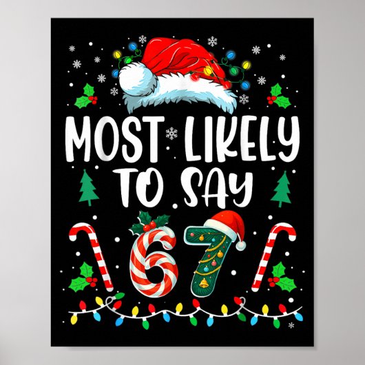Most Likely To Say 67 Meme Six Seven Santa Christm Poster (Voorkant)