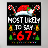 Most Likely To Say 67 Meme Six Seven Santa Christm Poster (Voorkant)