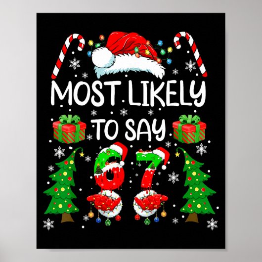 Most Likely To Say 67 Meme Six Seven Santa Christm Poster (Voorkant)