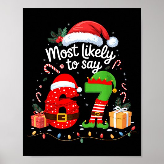 Most Likely To Say 67 Meme Six Seven Santa Christm Poster (Voorkant)