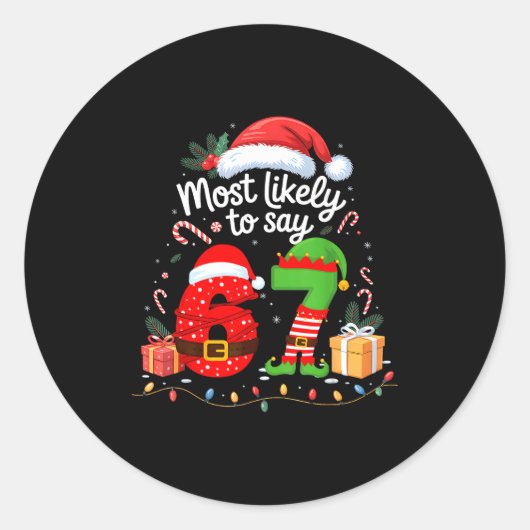 Most Likely To Say 67 Meme Six Seven Santa Christm Ronde Sticker (Voorkant)