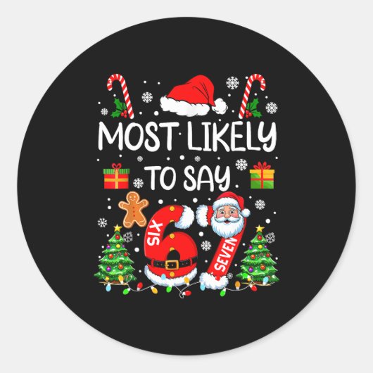 Most Likely To Say 67 Meme Six Seven Santa Christm Ronde Sticker (Voorkant)