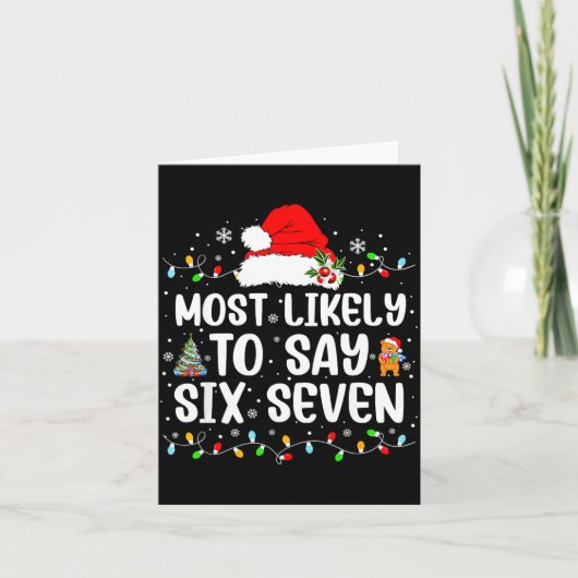 Most Likely To Say 67 Six Seven Funny 67 Christmas Kaart (Voorkant)
