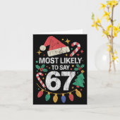Most Likely To Say 67 Six Seven Funny 67 Christmas Kaart (Gele Bloem)