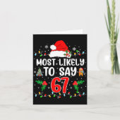 Most Likely To Say 67 Six Seven Funny 67 Christmas Kaart (Voorkant)