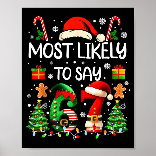 Most Likely To Say 67 Six Seven Funny 67 Christmas Poster (Voorkant)