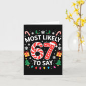 Most Likely To Say 67 Six Seven Funny Xmas Christm Kaart (Gele Bloem)