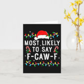 Most Likely To Say F-caw-f Meme Santa Christmas Fa Kaart (Gele Bloem)