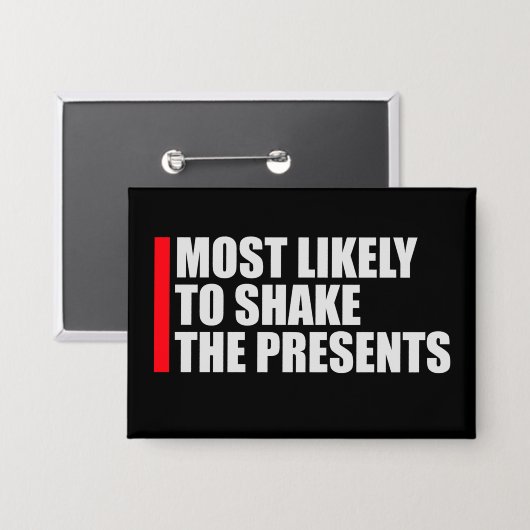 Most Likely to Shake the Presents Christmas Humor Button (Voorkant / Achterkant)