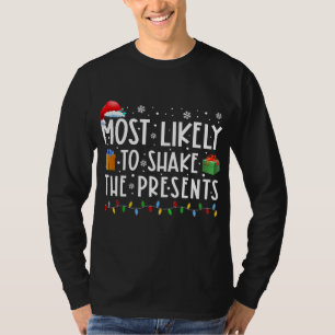 Most Likely To Shake The Presents Family T-shirt