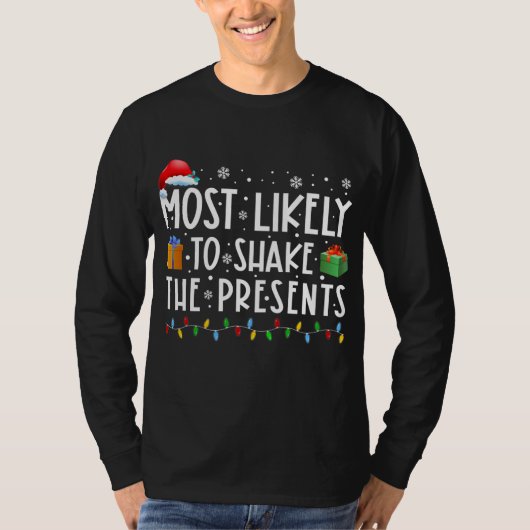 Most Likely To Shake The Presents Family T-shirt (Voorkant)