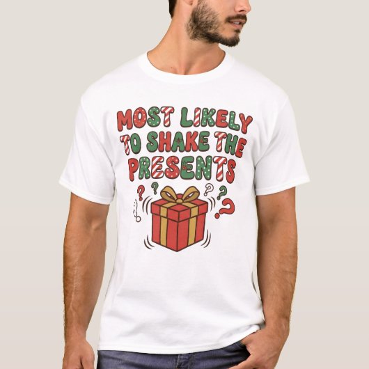 Most Likely To Shake The Presents Funny Red Green T-shirt (Voorkant)