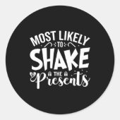 Most Likely To Shake The  Ronde Sticker (Voorkant)