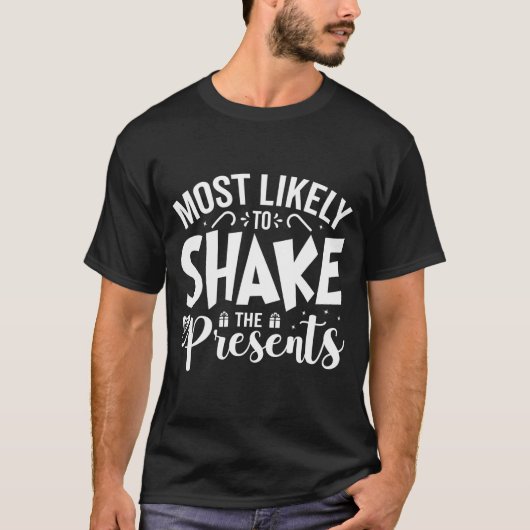 Most Likely To Shake The  T-shirt (Voorkant)