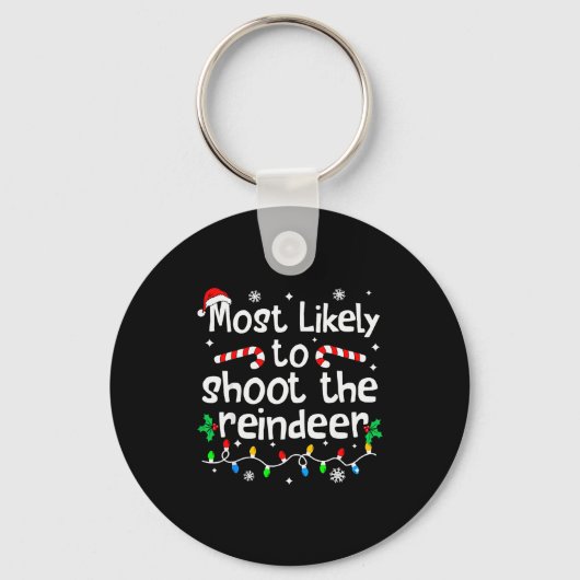 Most Likely To Shoot The Reindeer Christmas Matchi Sleutelhanger (Voorkant)