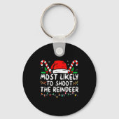 Most Likely To Shoot The Reindeer Christmas  Sleutelhanger (Voorkant)