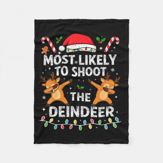 Most Likely To Shoot The Reindeer Family Christmas Fleece Deken (Voorkant)