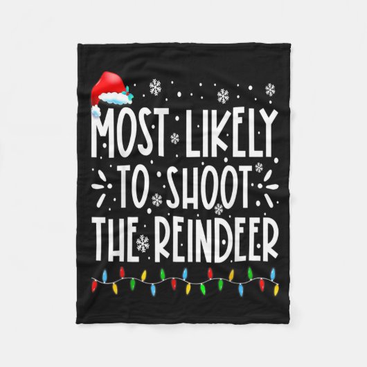 Most Likely To Shoot The Reindeer Family Christmas Fleece Deken (Voorkant)