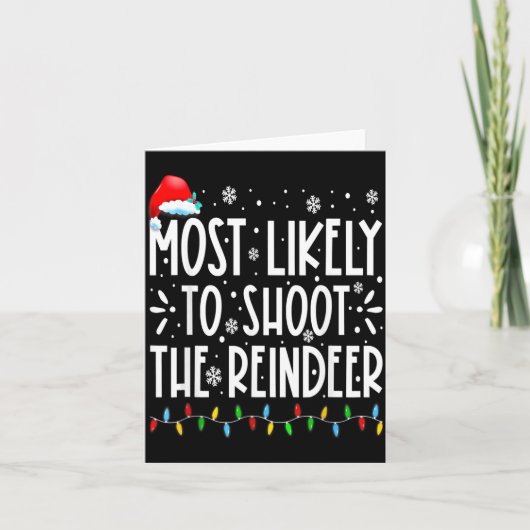 Most Likely To Shoot The Reindeer Family Christmas Kaart (Voorkant)