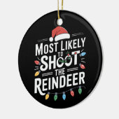 Most Likely To Shoot The Reindeer Family Christmas Keramisch Ornament (Links)