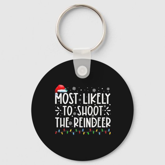 Most Likely To Shoot The Reindeer Family Christmas Sleutelhanger (Voorkant)