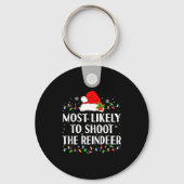 Most Likely To Shoot The Reindeer Funny Hunting Ch Sleutelhanger (Voorkant)