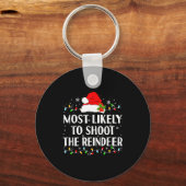Most Likely To Shoot The Reindeer Funny Hunting Ch Sleutelhanger (Voorkant)
