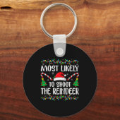 Most Likely To Shoot The Reindeer Funny Matching C Sleutelhanger (Voorkant)