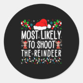 Most Likely To Shoot The Reindeer Funny Matching F Ronde Sticker (Voorkant)